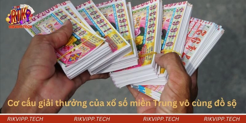 Cơ cấu giải thưởng của xổ số miền Trung vô cùng đồ sộ 