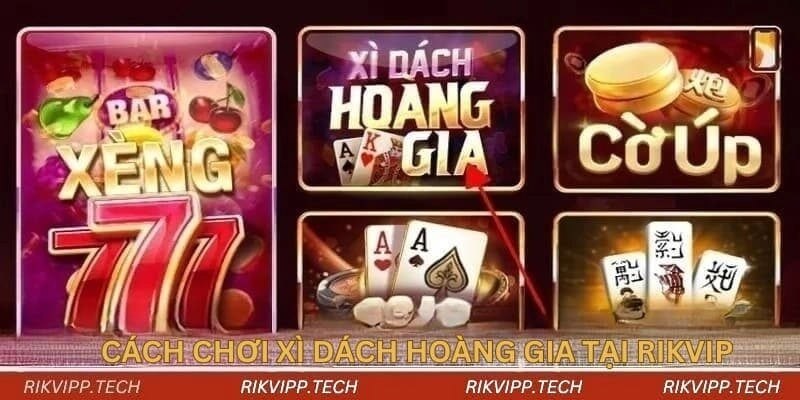 Hướng dẫn chơi xì dách online nhanh tại Rikvip