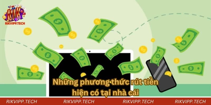 Những phương thức rút tiền hiện có tại cổng game