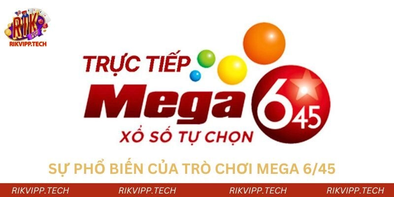 Sự phổ biến của hình thức giải trí Mega 6/45 hiện nay